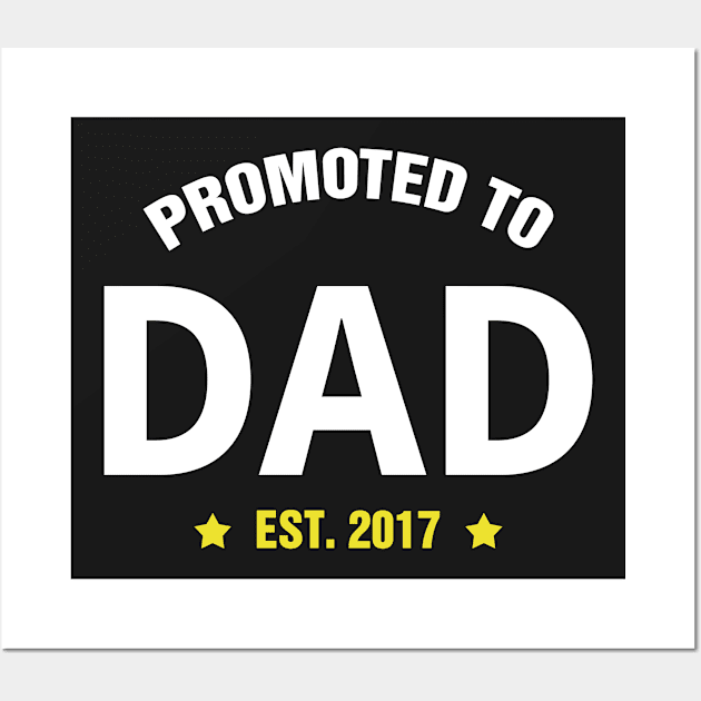 PROMOTED TO DAD 2017 gift ideas for family Wall Art by bestsellingshirts